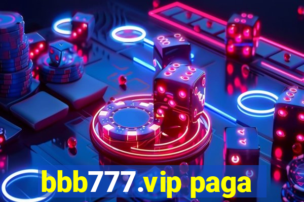 bbb777.vip paga